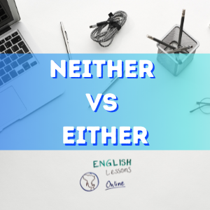 Neither vs. Either video