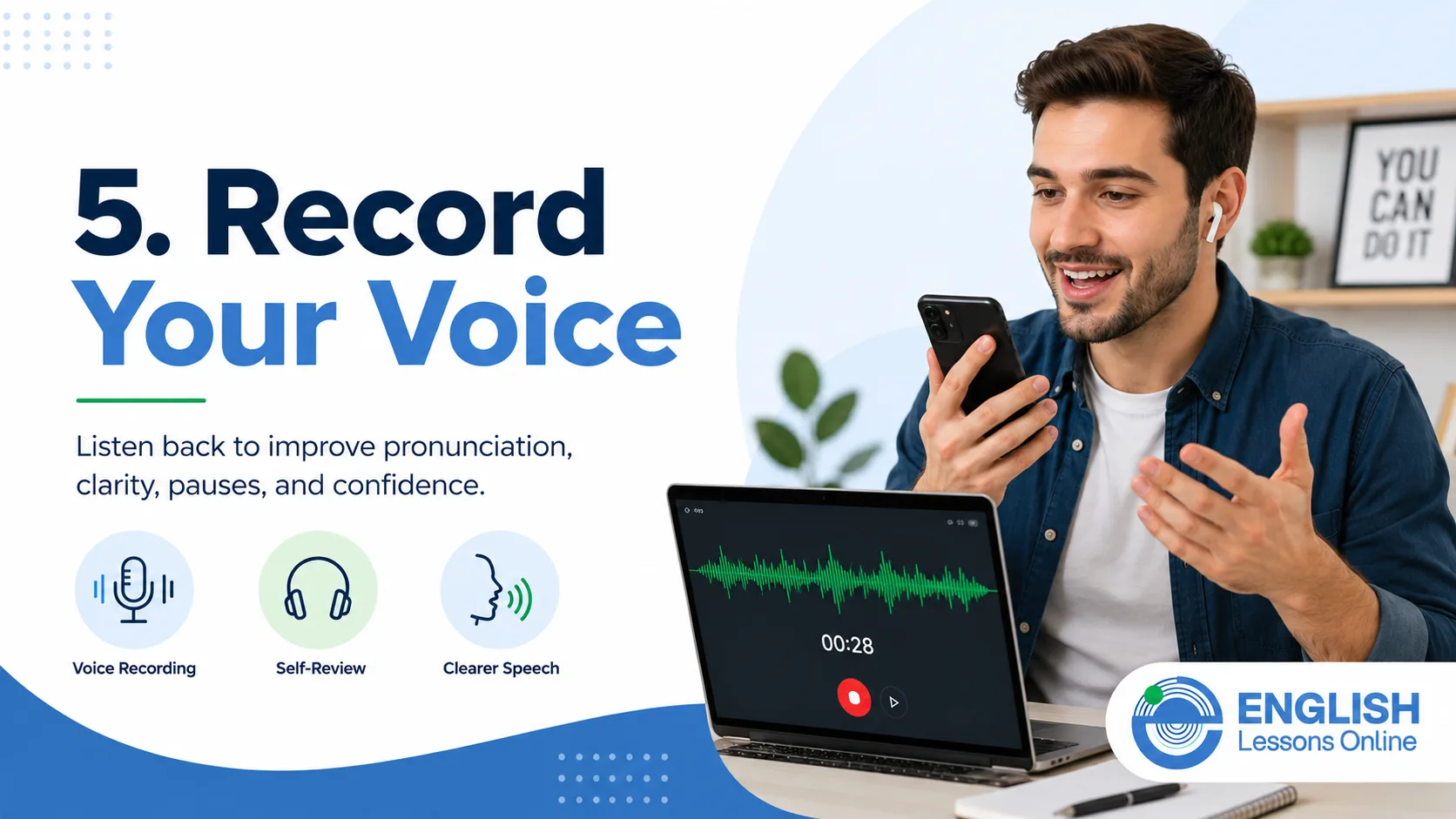 Learner recording voice to check English pronunciation