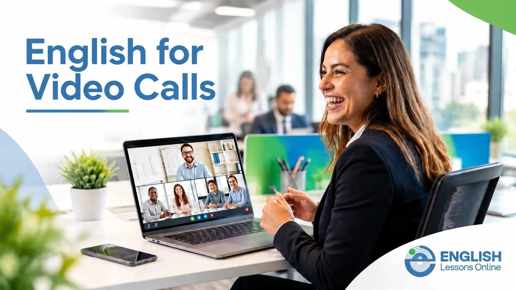 English for video calls: a professional joins an online meeting and speaks with confidence